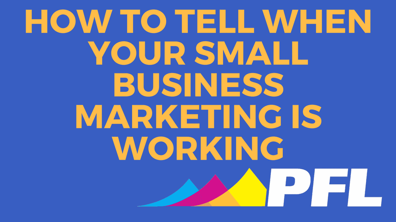 how to tell when your small business marketing is working