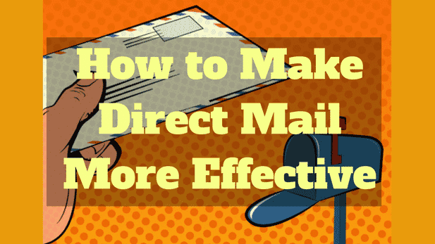 how to make direct mail more effective