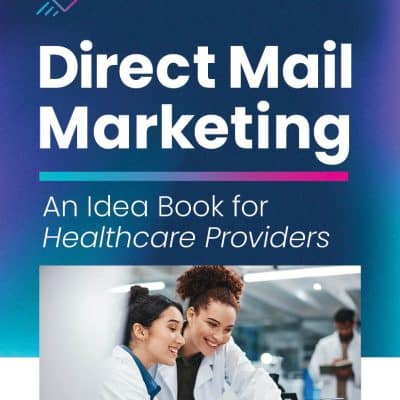 Direct Mail Marketing: An Idea Book for Healthcare Providers