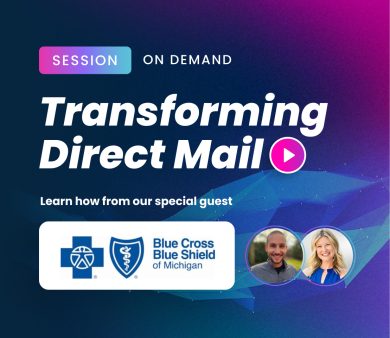 Transforming Direct Mail: Lessons from Blue Cross Blue Shield of Michigan