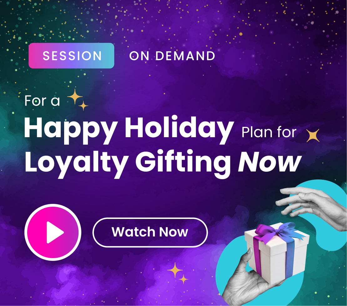 For a Happy Holiday, Plan for Loyalty Gifting Now